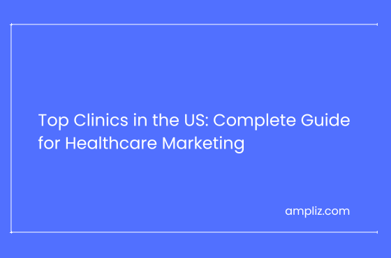 187.2K List Clinics in the US: Complete Guide for Healthcare Marketing (2026)