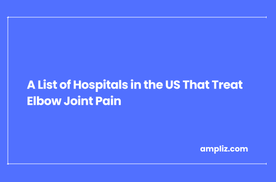 hospital that treats elbow joint pain