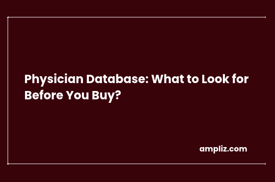 Physician Database: What to Look for Before You Buy?